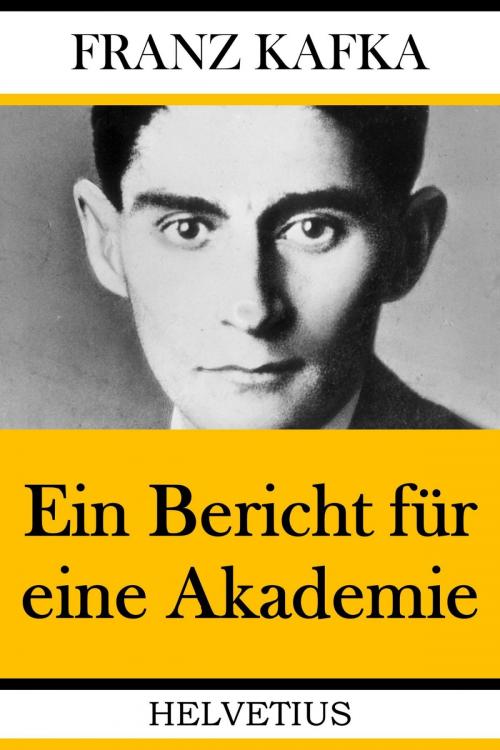 Cover of the book Ein Bericht für eine Akademie by Franz Kafka, epubli