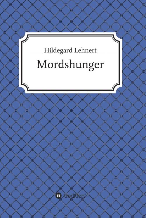 Cover of the book Mordshunger by Hildegard Lehnert, tredition
