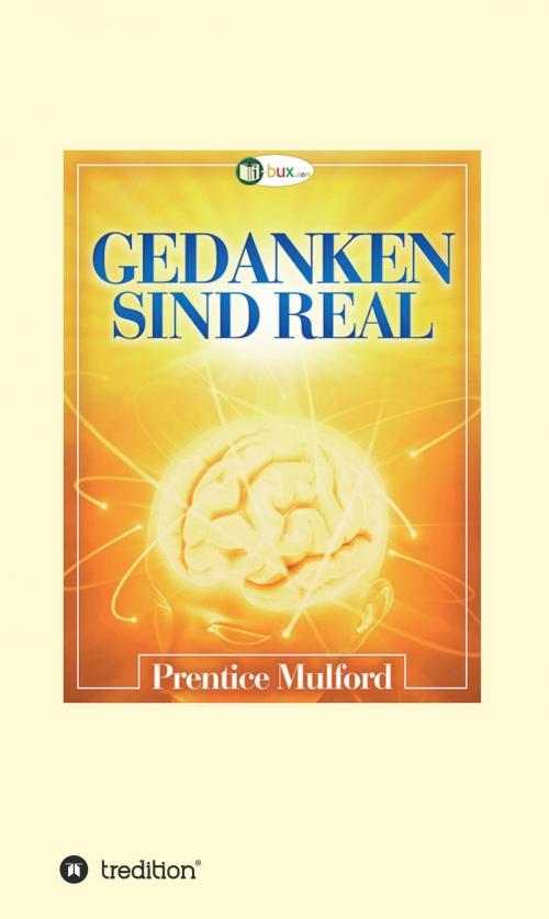 Cover of the book Gedanken sind real by Prentice Mulford, tredition