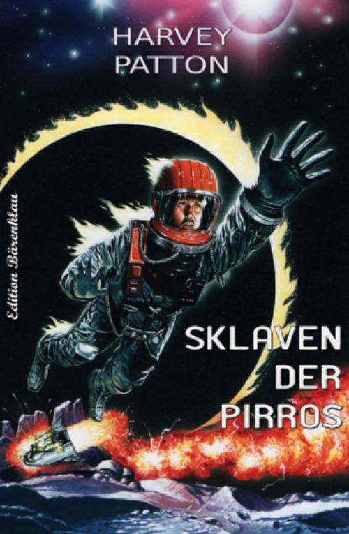 Cover of the book Sklaven der Pirros by Harvey Patton, Vesta