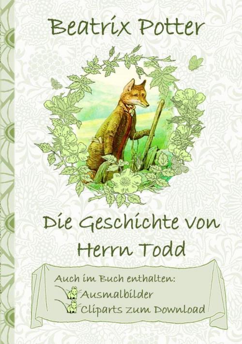 Cover of the book Die Geschichte von Herrn Todd (inklusive Ausmalbilder und Cliparts zum Download) by Beatrix Potter, Elizabeth M. Potter, Books on Demand