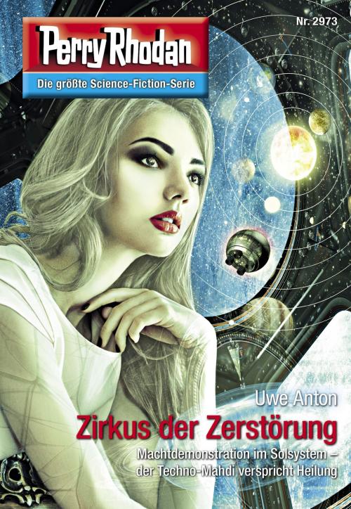 Cover of the book Perry Rhodan 2973: Zirkus der Zerstörung by Uwe Anton, Perry Rhodan digital