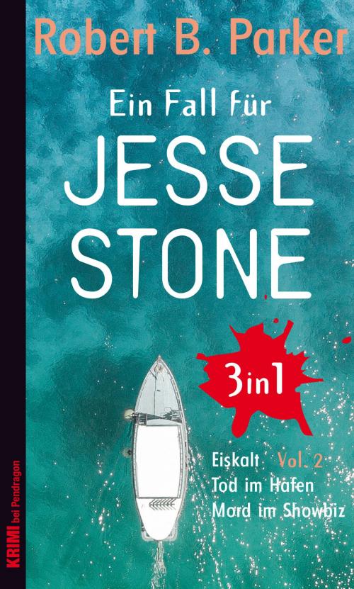 Cover of the book Ein Fall für Jesse Stone BUNDLE (3in1) Vol.2 by Robert B. Parker, Pendragon