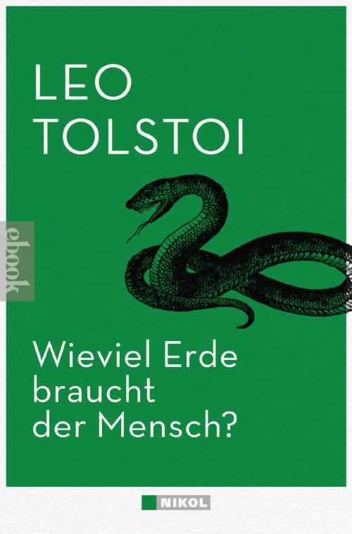 Cover of the book Wieviel Erde braucht der Mensch? by Leo Tolstoi, Nikol