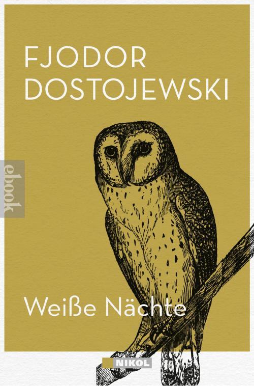 Cover of the book Weiße Nächte by Fjodor Dostojewski, Nikol
