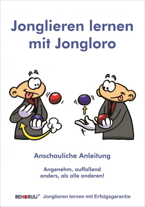 Cover of the book Jonglieren lernen mit Jongloro (eBook) by Stephan Ehlers, FQL Publishing