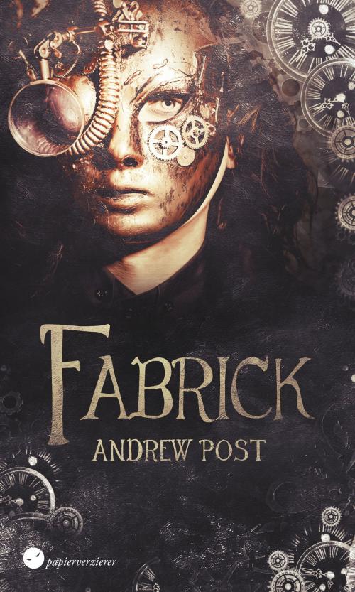 Cover of the book Fabrick by Andrew Post, Papierverzierer Verlag