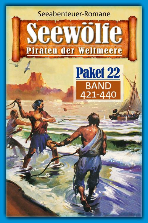 Cover of the book Seewölfe Paket 22 by Roy Palmer, Frank Moorfield, Burt Frederick, Fred McMason, Davis J.Harbord, Pabel eBooks