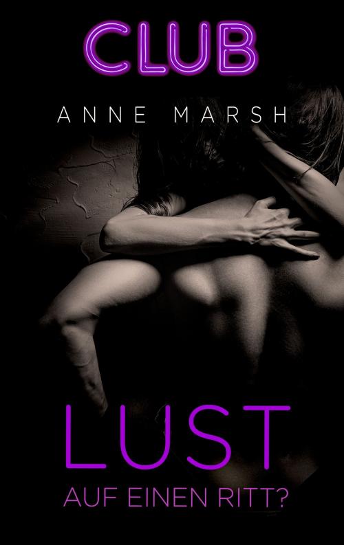 Cover of the book Lust auf einen Ritt? by Anne Marsh, MIRA Taschenbuch