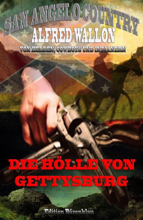 Cover of the book Die Hölle von Gettysburg (San Angelo Country) by Alfred Wallon, CassiopeiaPress