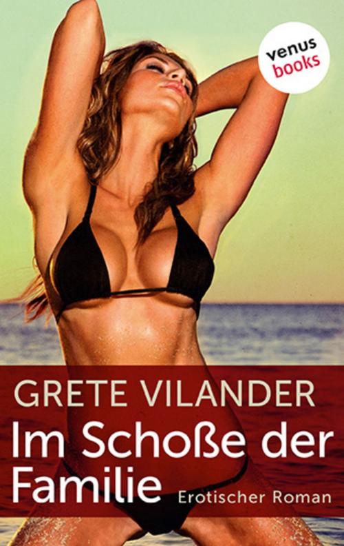Cover of the book Im Schoß der Familie by Grete Vilander, venusbooks