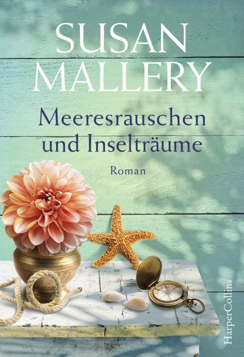 Cover of the book Meeresrauschen und Inselträume by Susan Mallery, HarperCollins