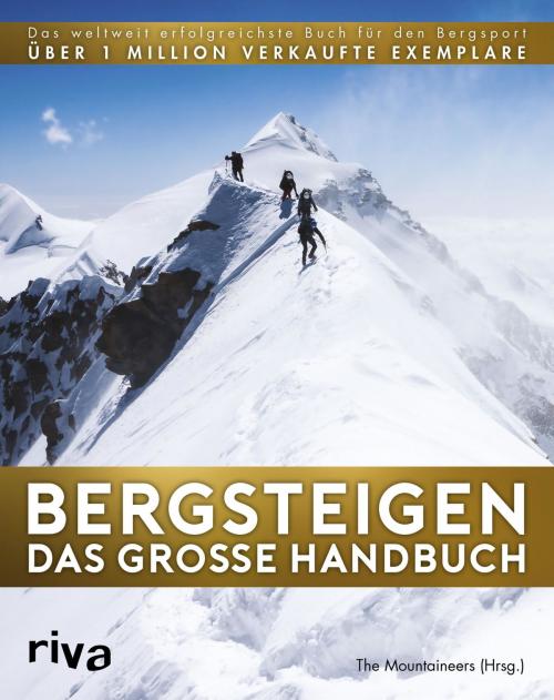 Cover of the book Bergsteigen - Das große Handbuch by Die Mountaineers, riva Verlag