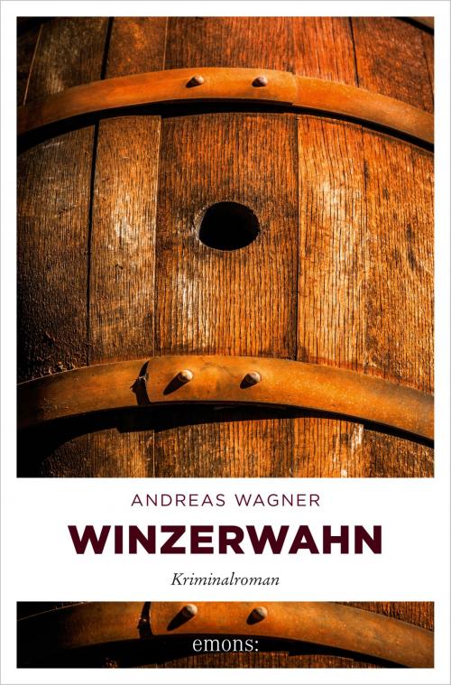 Cover of the book Winzerwahn by Andreas Wagner, Emons Verlag