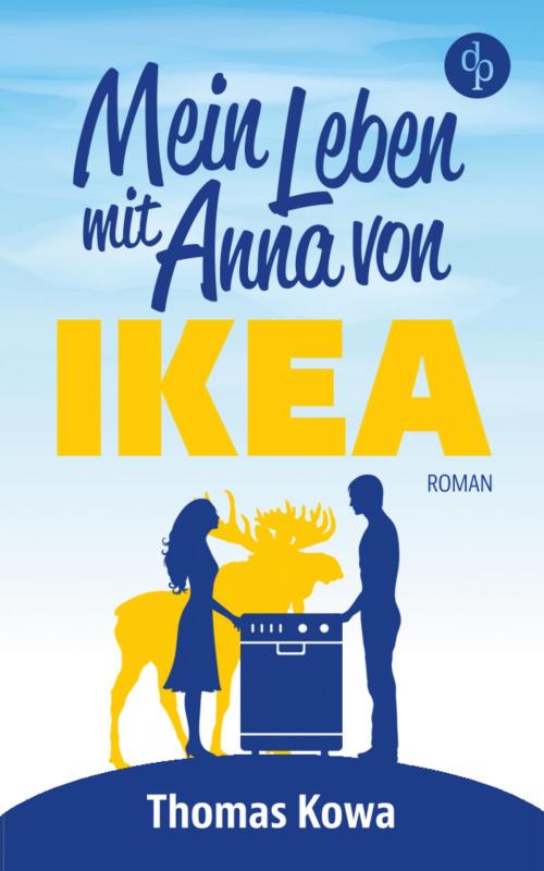 Cover of the book Mein Leben mit Anna von IKEA by Thomas Kowa, digital publishers