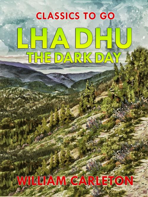 Cover of the book Lha Dhu; Or, The Dark Day by William Carleton, Otbebookpublishing