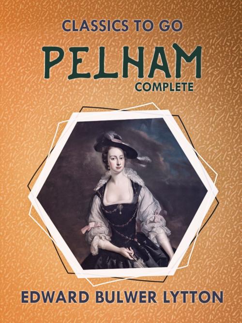 Cover of the book Pelham Complete by Edward Bulwer-Lytton, Otbebookpublishing