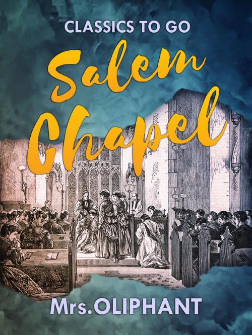 Cover of the book Salem Chapel by Mrs Oliphant, Otbebookpublishing
