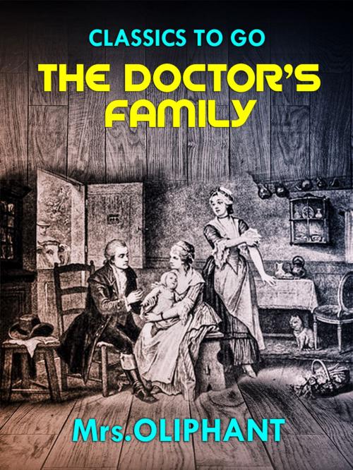 Cover of the book The Doctor's Family by Mrs Oliphant, Otbebookpublishing