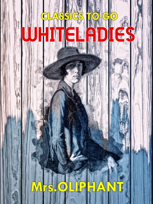 Cover of the book Whiteladies by Mrs Oliphant, Otbebookpublishing