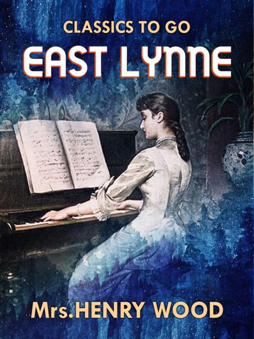 Cover of the book East Lynne by Mrs. Henry Wood, Otbebookpublishing