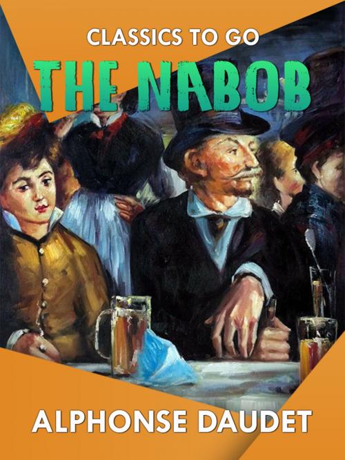 Cover of the book The Nabob by Alphonse Daudet, Otbebookpublishing