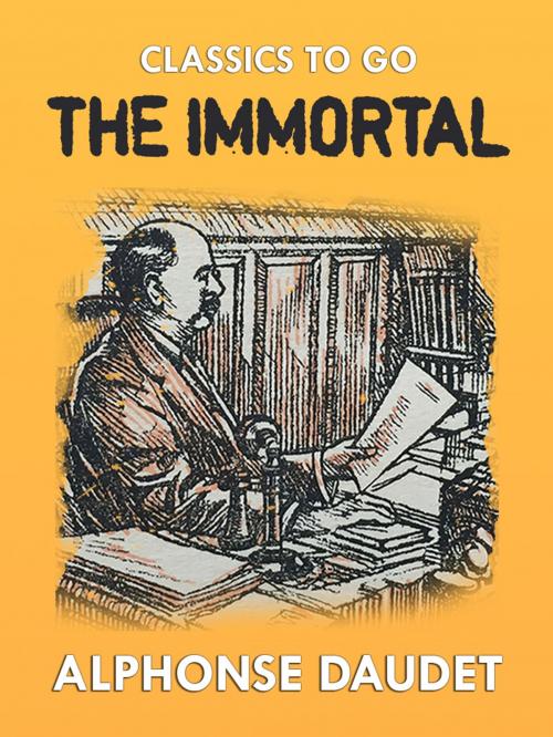 Cover of the book The Immortal by Alphonse Daudet, Otbebookpublishing