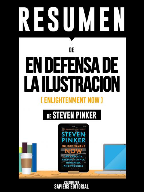 Cover of the book Resumen De "En Defensa De La Ilustración (Enlightenment Now) – De Steven Pinker" by Sapiens Editorial, Sapiens Editorial, Sapiens Editorial