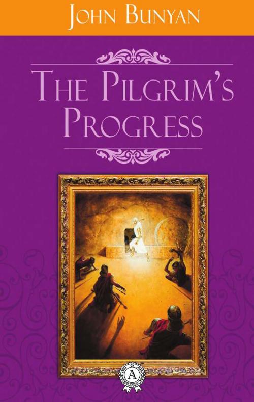 Cover of the book The Pilgrim's Progress by John Bunyan, Strelbytskyy Multimedia Publishing