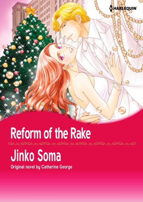 Cover of the book REFORM OF THE RAKE by Catherine George, Harlequin / SB Creative Corp.