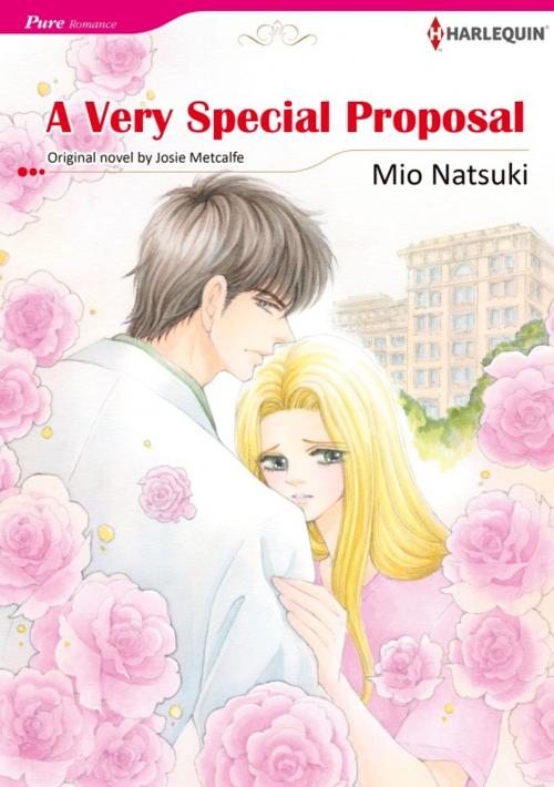 Cover of the book A VERY SPECIAL PROPOSAL by Josie Metcalfe, Harlequin / SB Creative Corp.