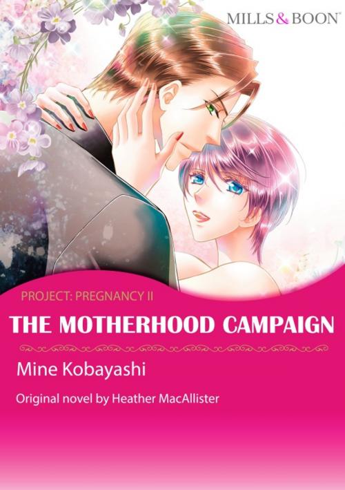 Cover of the book THE MOTHERHOOD CAMPAIGN by Heather Macallister, Harlequin / SB Creative Corp.
