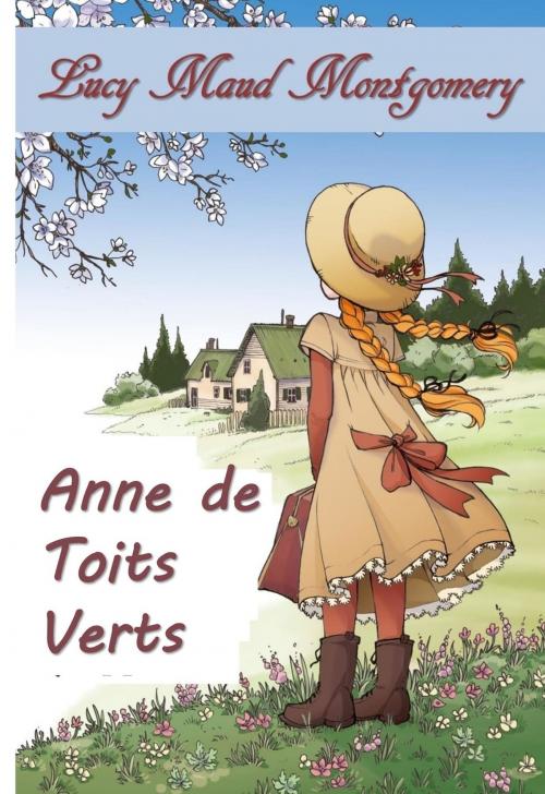 Cover of the book Anne des Pignons Verts by Lucy Maud Montgomery, Classic Translations