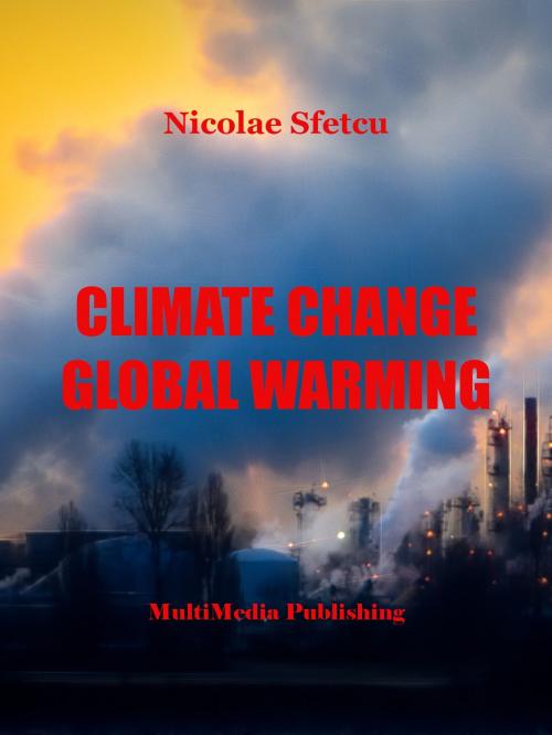 Cover of the book Climate Change: Global Warming by Nicolae Sfetcu, Nicolae Sfetcu