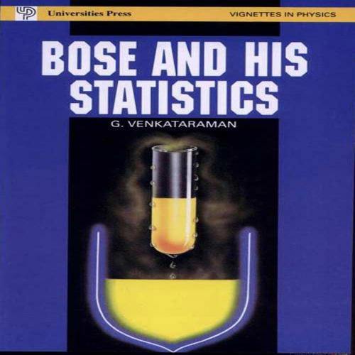 Cover of the book Bose and His Statistics by G.Venkataraman, Universities Press (India) Pvt. Ltd.