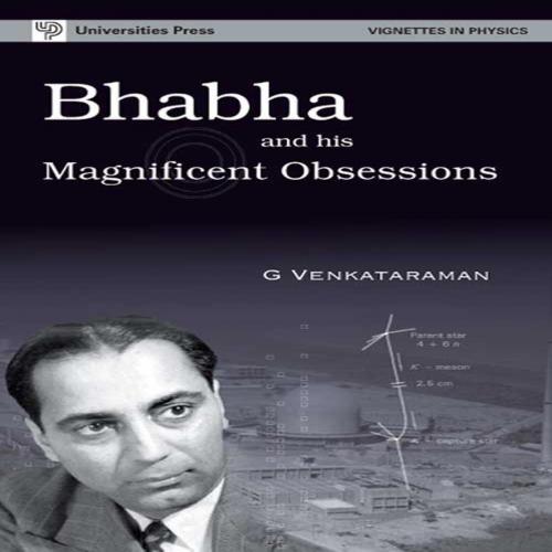 Cover of the book Bhabha and His Magnificent Obsessions by G.Venkataraman, Universities Press (India) Pvt. Ltd.