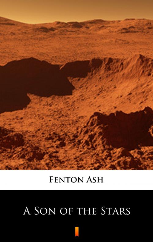 Cover of the book A Son of the Stars by Fenton Ash, Ktoczyta.pl