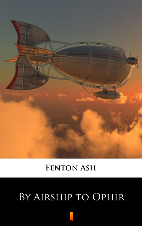 Cover of the book By Airship to Ophir by Fenton Ash, Ktoczyta.pl