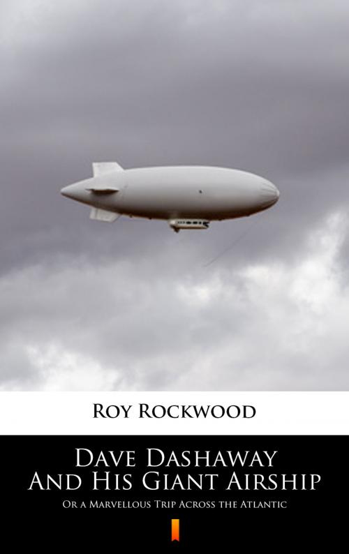 Cover of the book Dave Dashaway And His Giant Airship by Roy Rockwood, Ktoczyta.pl