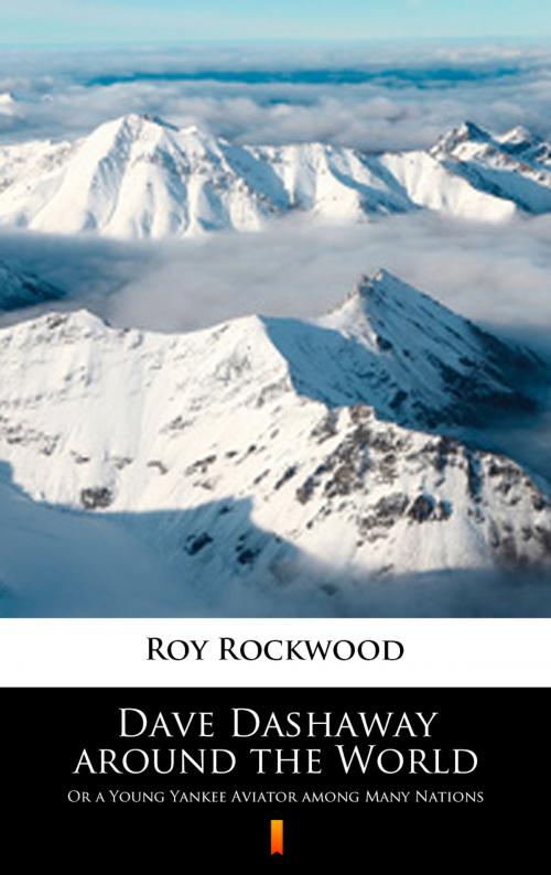 Cover of the book Dave Dashaway around the World by Roy Rockwood, Ktoczyta.pl