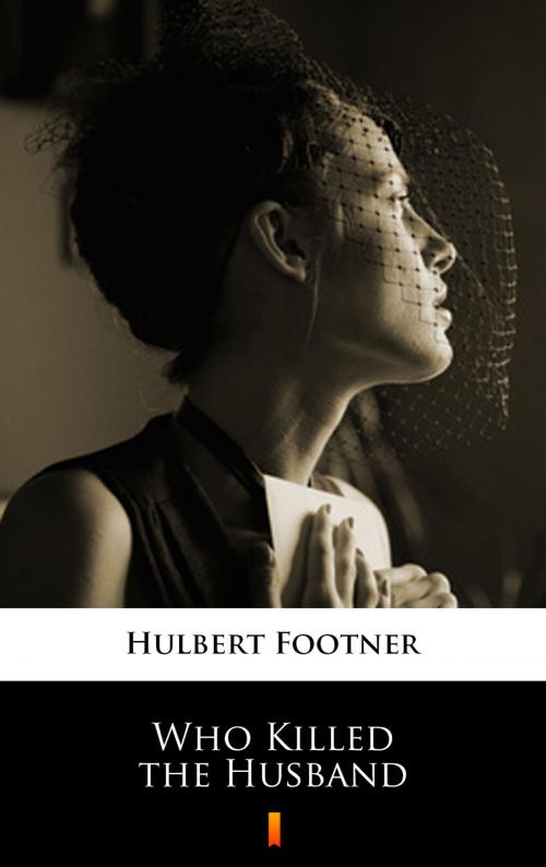 Cover of the book Who Killed the Husband by Hulbert Footner, Ktoczyta.pl