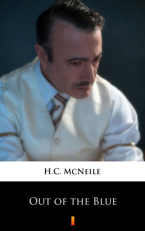 Cover of the book Out of the Blue by H.C. McNeile, Ktoczyta.pl