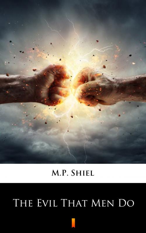 Cover of the book The Evil That Men Do by M.P. Shiel, Ktoczyta.pl