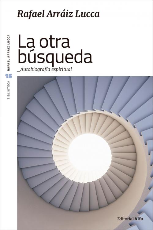 Cover of the book La otra búsqueda by Rafael Arráiz Lucca, Editorial Alfa