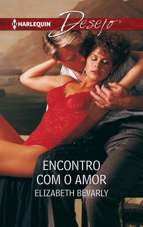 Cover of the book Encontro com o amor by Elizabeth Bevarly, Harlequin, uma divisão de HarperCollins Ibérica, S.A.