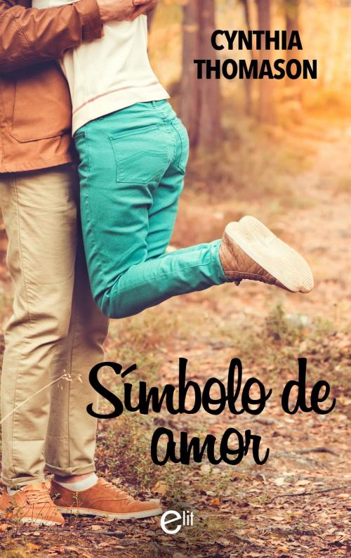 Cover of the book Símbolo de amor by Cynthia Thomason, Harlequin, una división de HarperCollins Ibérica, S.A.