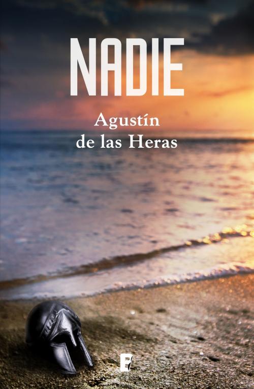 Cover of the book Nadie by Agustín De las Heras, Penguin Random House Grupo Editorial España