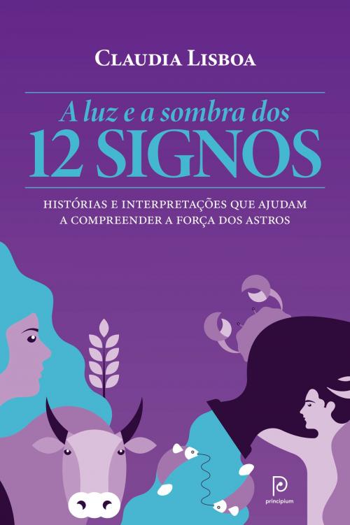 Cover of the book A luz e a sombra dos 12 signos by Claudia Lisboa, Globo Livros