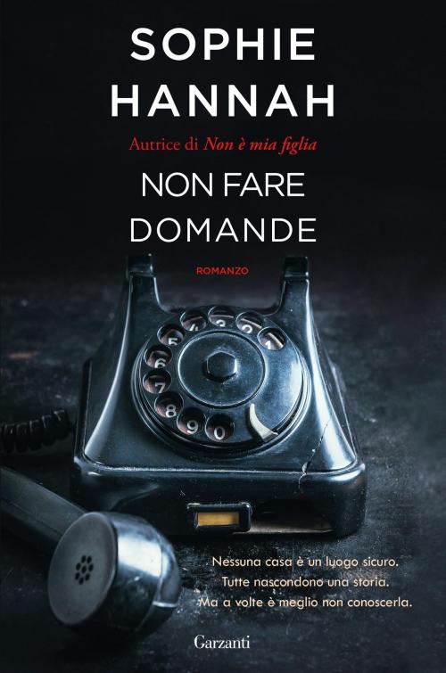 Cover of the book Non fare domande by Sophie Hannah, Garzanti