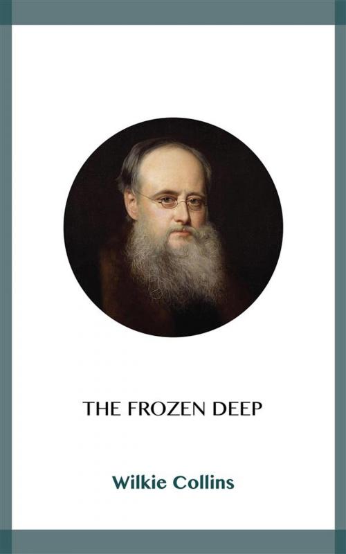 Cover of the book The Frozen Deep by Wilkie Collins, Blackmore Dennett